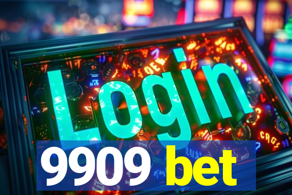 9909 bet